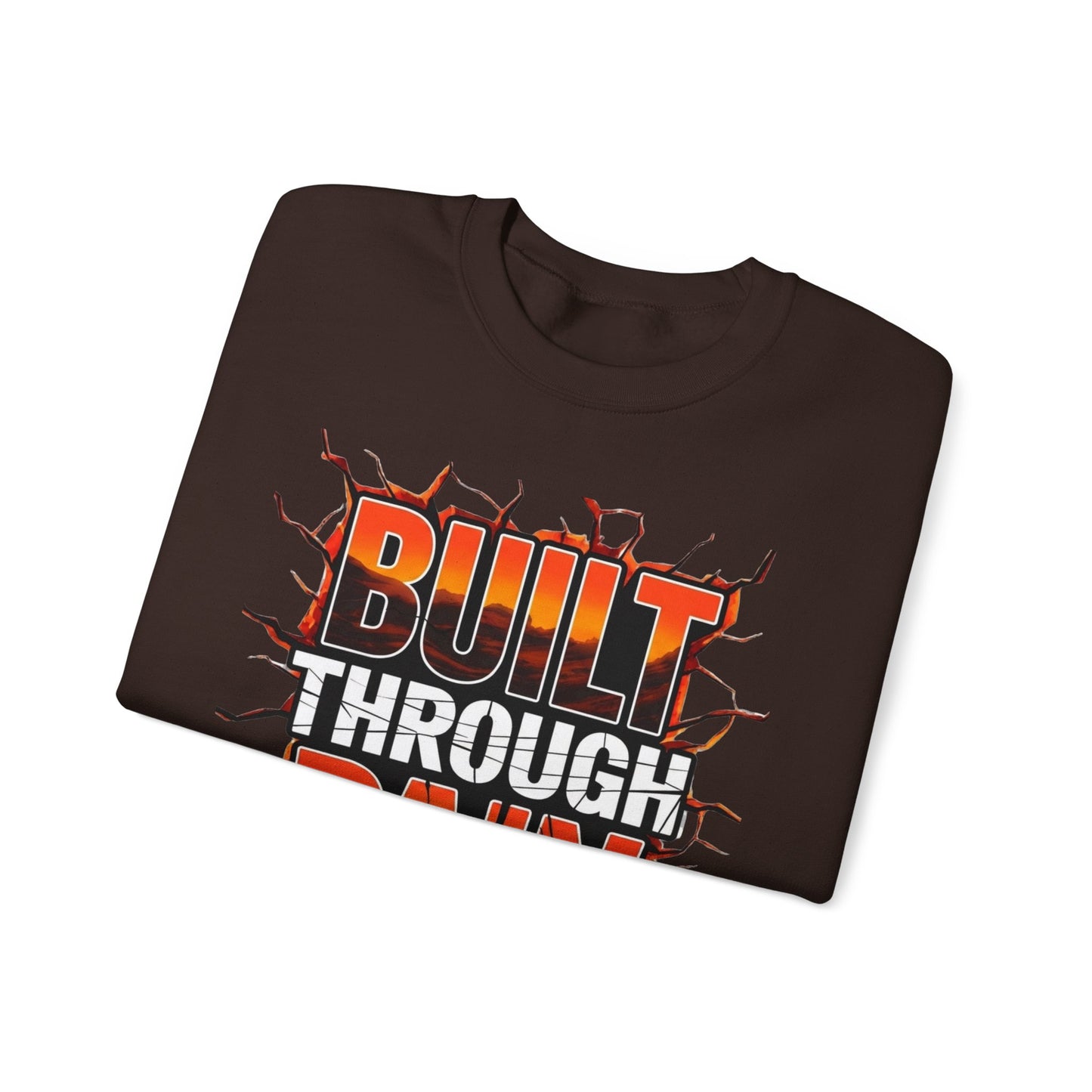BUILT THROUGH PAIN - MOTIVATIONAL SWEATSHIRT