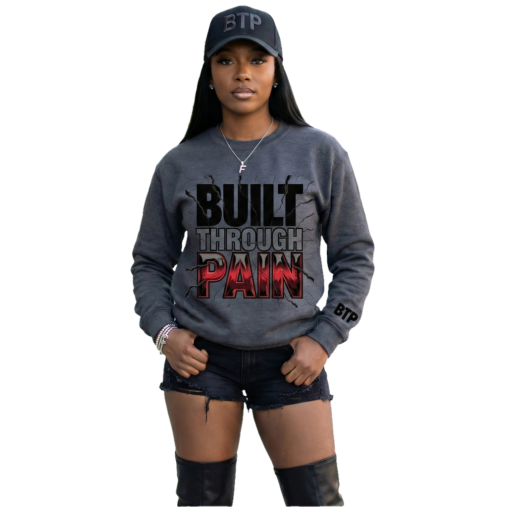 BUILT THROUGH PAIN - MOTIVATIONAL SWEATSHIRT