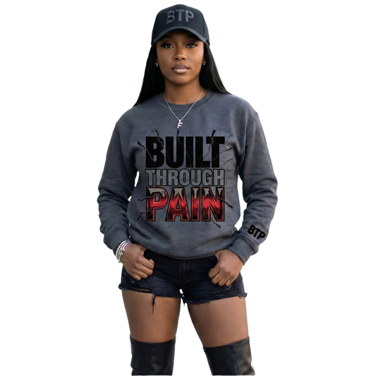 BUILT THROUGH PAIN - MOTIVATIONAL SWEATSHIRT